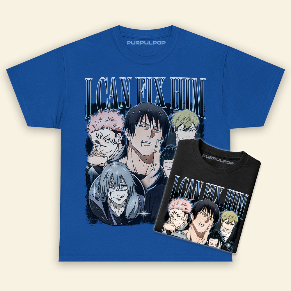 I Can Fix Him Jujutsu Kaisen Shirt